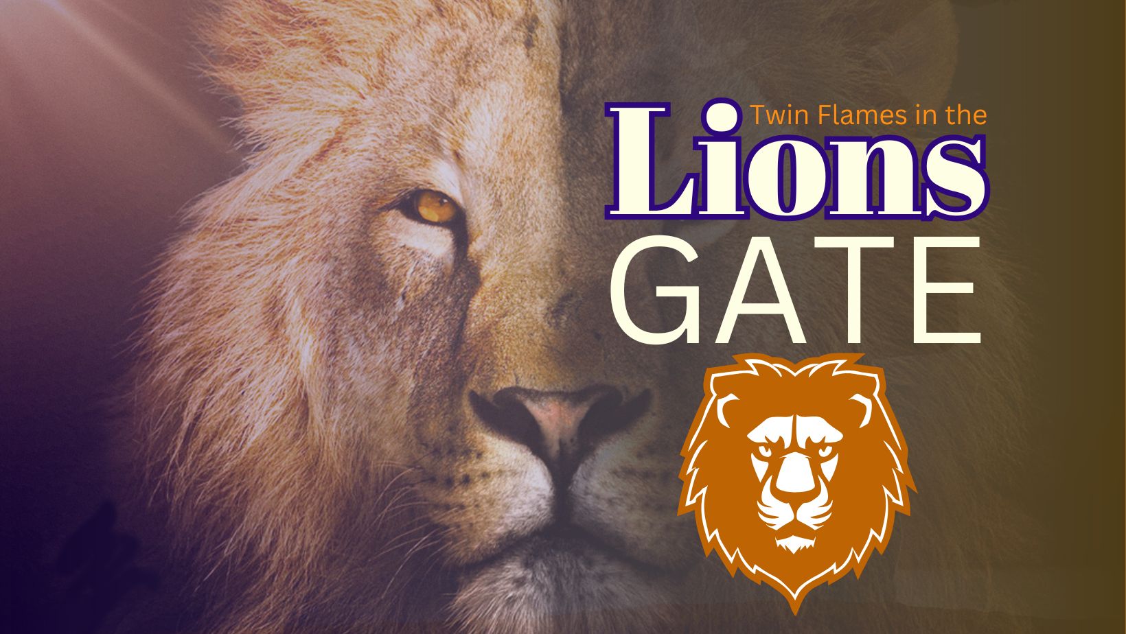 Lions GATE 2025 🦁🌞 Twin Flame Wisdom